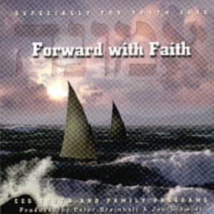 Especially For Youth 2000: Forward With Faith